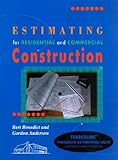 Estimating for Residential and Commercial Construction, Benedict, Bert and Anderson, Gordon, 0827354983