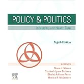 Policy &amp; Politics in Nursing and Health Care