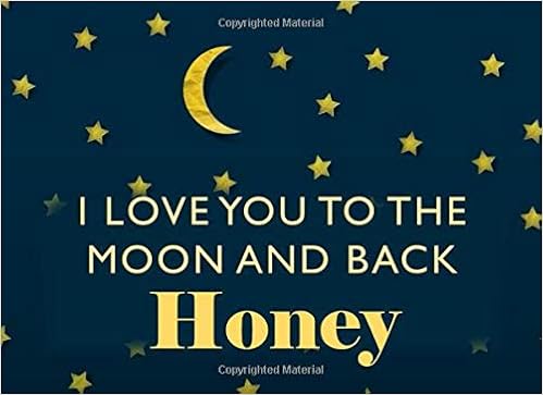 I Love You To The Moon And Back Honey What I Love About You Fill In The Blank Book Gift You Are Loved Prompt Journal Reasons I Love You