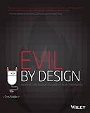 Evil by Design: Interaction Design to Lead Us into Temptation
