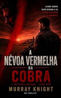 Livro A névoa vermelha da Cobra (O protocolo do equilíbrio Livro 3)