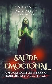 Livro Saúde Emocional: Um Guia Completo para o Equilíbrio e o Bem-Estar