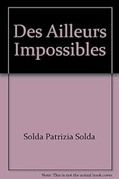 Des  ailleurs impossibles