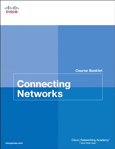 Connecting Networks Course Booklet (Course Booklets) Connecting Networks Course Booklet (Course Booklets)