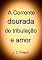 Livro A Corrente Dourada De Tribulação E Amor