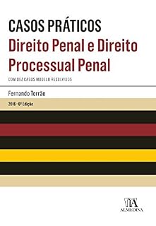 Livro Casos Práticos - Direito Penal e Direito Processual Penal - 6ª Edição