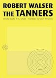 The Tanners by Robert Walser, Susan Bernofsky
