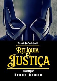 Livro Relíquia da justiça : Herói por acidente (Profissão: herói)