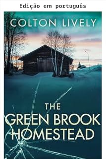 Livro Green Brook Homestead: Um thriller EMP pós-apocalíptico de cidade pequena (Sobrevivência ao EMP em um mundo sem energia Livro 68)