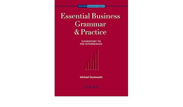 Business Grammar And Practice Essential Business Grammar - 