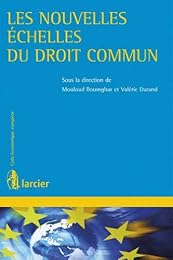 Les  nouvelles échelles du droit commun