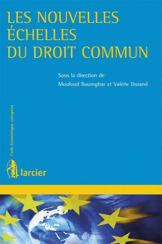 Les  nouvelles échelles du droit commun