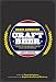 Great American Craft Beer: A Guide to the Nation's Finest Beers and Breweries by Andy Crouch, Sam Calagione