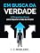 Livro Em Busca da Verdade: 17 Perguntas-chaves Para Separar o Fato da Ficção (Domine Sua Mente, Transforme Sua Vida)