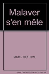Malaver s'en mêle