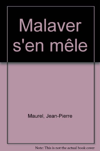 Malaver s'en mêle