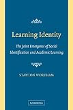 Learning Identity: The Joint Emergence of Social Identification and Academic Learning