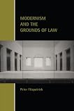Modernism and the Grounds of Law (Cambridge Studies in Law and Society)