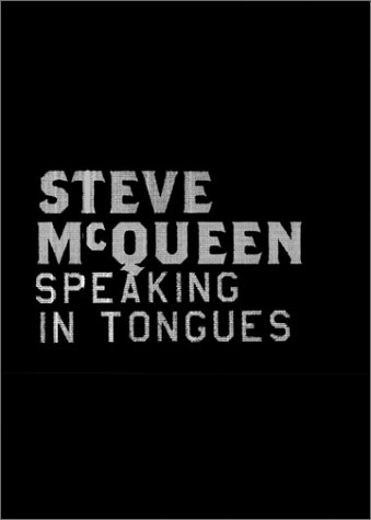 Steve McQueen, speaking in tongues