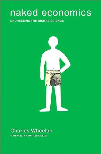 Naked Economics (text only) 1st (First) edition by C. Wheelan