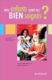 Nos enfants sont-ils bien soignés ?