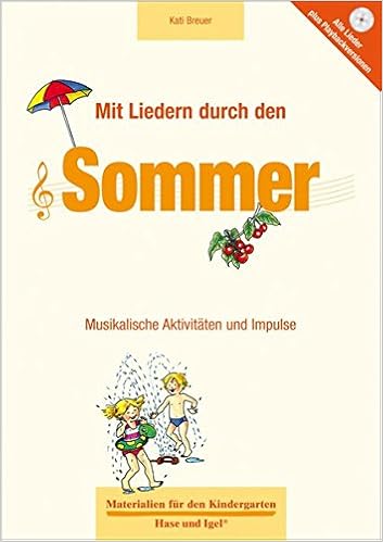 Mit Liedern Durch Den Sommer Musikalische Aktivitaten Und Impulse Materialien Fur Den Kindergarten Breuer Kati Amazon De Bucher