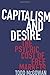 Capitalism and Desire: The Psychic Cost of Free Markets