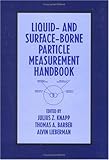 Liquid and Surface-Borne Particle Measurement Handbook, , 0824793862