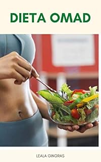 Livro Dieta OMAD : O Que É Dieta OMAD? - Benefícios Da Dieta OMAD - Uma Refeição Por Dia Dieta