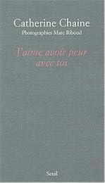 J'aime avoir peur avec toi