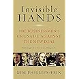 Invisible Hands: The Businessmen's Crusade Against the New Deal