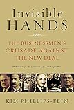 Invisible Hands: The Businessmen's Crusade Against the New Deal cover