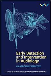 Early Detection and Intervention in Audiology: An African perspective