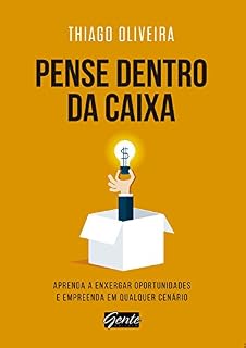 Livro Pense dentro da caixa: Aprenda a enxergar oportunidades e empreenda em qualquer cenário