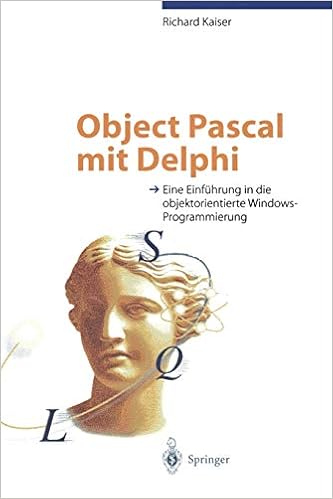Object Pascal Mit Delphi Eine Einfuhrung In Die Objektorientierte Windows Programmierung German Edition Kaiser Richard 9783540603405 Amazon Com Books