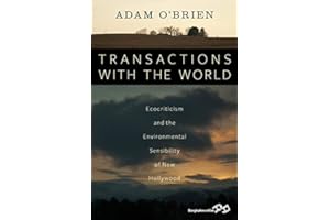 Transactions with the World: Ecocriticism and the Environmental Sensibility of New Hollywood