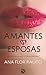 Amantes vs Esposas (Spanish Edition) - Ana Flor Raucci
