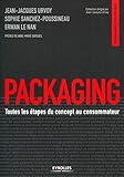 Packaging: Toutes les étapes du concept au consommateur. (Marques & communication) (French Edition) by 