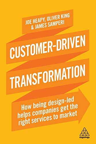 B.E.S.T Customer-Driven Transformation: How Being Design-led Helps Companies Get the Right Services to Marke Z.I.P