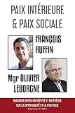 Paix intérieure et paix sociale : Dialogue entre un député et un évêque sur la spiritualité et la politique by 