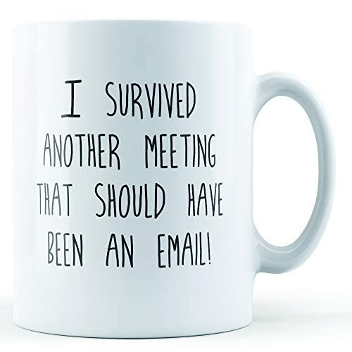 Finger prints - I Survived Another Meeting That Should Have Been an Email - Printed Mug, Ceramic, 11fl.oz.