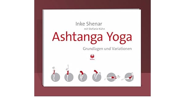 Ashtanga Yoga: Grundlagen und Variationen: Amazon.es: Inke ...