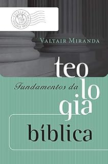 Livro Fundamentos da teologia bíblica (Coleção Teologia Brasileira)