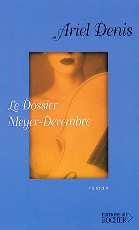 Le  dossier Meyer-Devembre