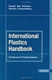 International Plastics Handbook 4E: The Resource for Plastics Engineers