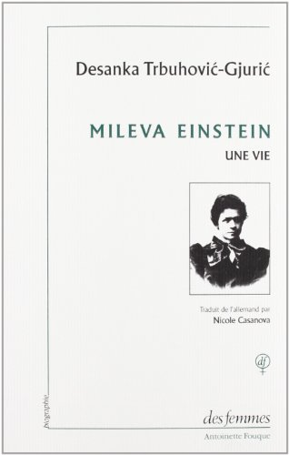 Mileva Einstein: Une vie (French Edition) by Desanka Trbuhovic-Gjuric