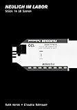 NEULICH IM LABOR: Stück in 18 Szenen by