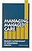 Managing Managed Care: Quality Improvement in Behavioral Health (Contributions in Women's Studies; 158)