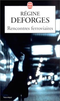 Rencontres Ferroviaires Regine Deforges Babelio