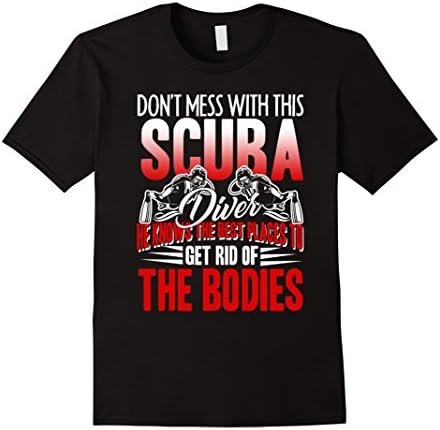 Mens Scuba Diving T-shirt - Don't Mess With Scuba Driver Shirt 3XL Black